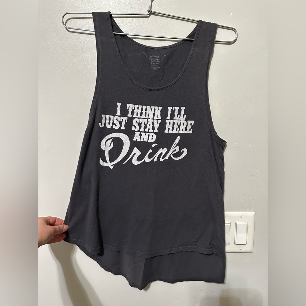 “I Think I’ll Just Stay Here and Drink” tank top
